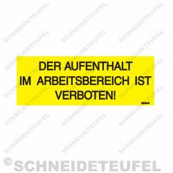 Warnaufkleber Der Aufenthalt im Gefahrenbereich